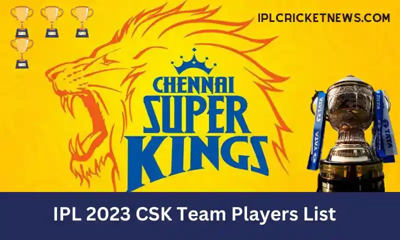 IPL 2023 CSK Team Players List